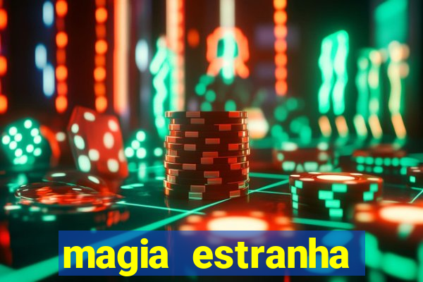 magia estranha filme completo dublado google drive